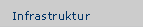 Infrastruktur