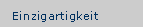 Einzigartigkeit